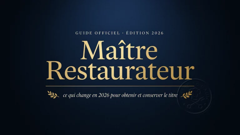 Maître restaurateur : ce qui change en 2026 pour obtenir et conserver le titre