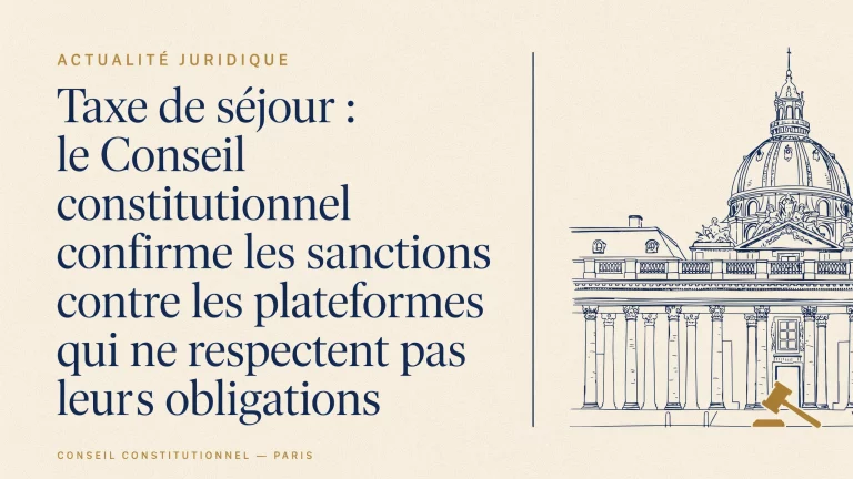 Taxe de séjour : le Conseil constitutionnel confirme les sanctions contre les plateformes qui ne respectent pas leurs obligations